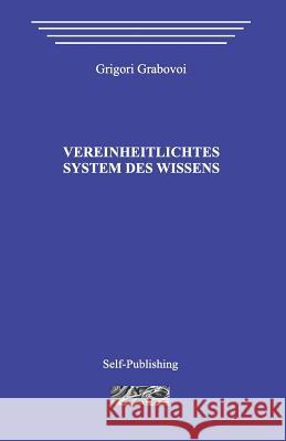 Vereinheitlichtes System Des Wissens Grigori Grabovoi 9781522990024 Createspace Independent Publishing Platform