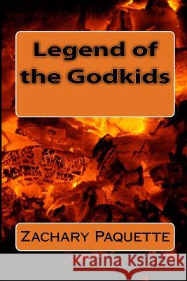 Legend of the Godkids Zachary Paquette 9781522991045