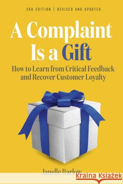 A Complaint Is a Gift Victoria Holtz 9781523002931 Berrett-Koehler Publishers