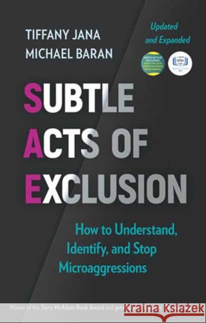 Subtle Acts of Exclusion, Second Edition: How to Understand, Identify, and Stop Microaggressions Tiffany Jana Michael Baran 9781523004348 Berrett-Koehler Publishers