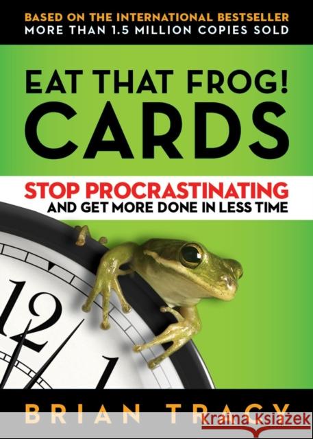 Eat That Frog! The Cards TRACY 9781523084692 Berrett-Koehler Publishers