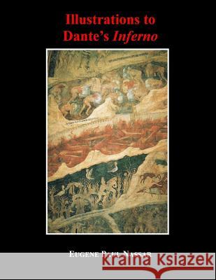 Illustrations to Dante's Inferno Eugene Paul Nassar 9781523202775 Createspace Independent Publishing Platform