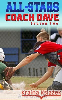 Coach Dave Season Two: All-Stars Al Ainsworth 9781523203703 Createspace Independent Publishing Platform