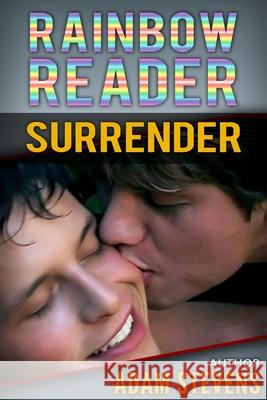 Rainbow Reader Gray: Surrender Adam Stevens, Ann Mickan 9781523204106 Createspace Independent Publishing Platform