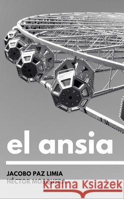 El ansia Mosquera Mendez, Hector 9781523204366 Createspace Independent Publishing Platform