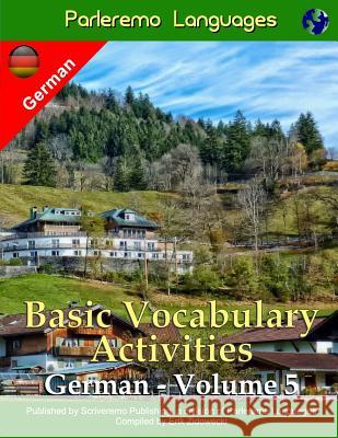 Parleremo Languages Basic Vocabulary Activities German - Volume 5 Erik Zidowecki 9781523206780 Createspace Independent Publishing Platform