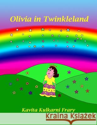 Olivia in Twinkleland Kavita Kulkarni Frary 9781523208395