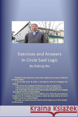 Exercises and Answers in Circle Said Logic Shilong Wu 9781523210466