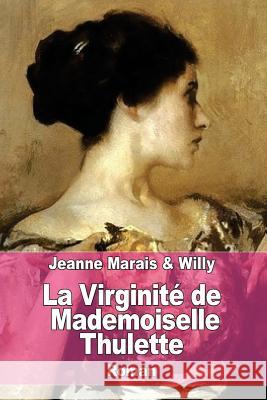 La Virginité de Mademoiselle Thulette Willy 9781523211265