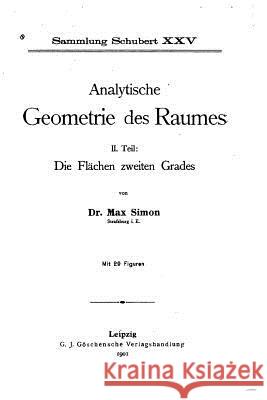 Analytische Geometrie des Raumes Simon, Max 9781523212552 Createspace Independent Publishing Platform