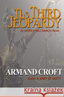 The Third Jeopardy Armand Croft 9781523214440