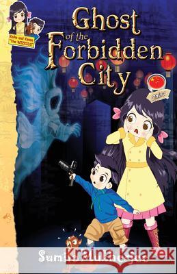 Ghost of the Forbidden City Sumita Mukherjee 9781523215850 Createspace Independent Publishing Platform