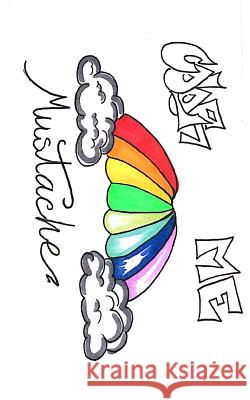 Color Me Mustache: Color crazy mustaches and take them on the go Pie, Super Apple 9781523217007 Createspace Independent Publishing Platform