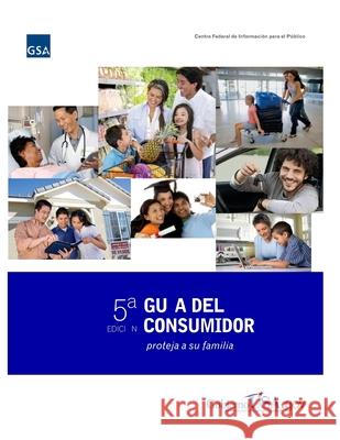 Guia del Consumidor 2016 Us General Services Administration 9781523217564 Createspace Independent Publishing Platform