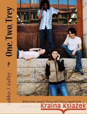 One, Two, Trey Bobbie J. Gulley 9781523218103 Createspace Independent Publishing Platform