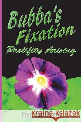 Bubba's Fixation Fred W. Harrington 9781523220236