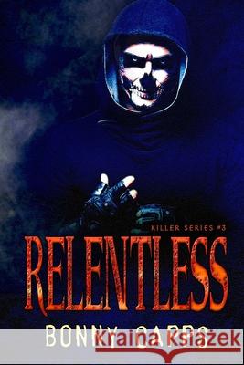 Relentless Bonny Capps 9781523220809 Createspace Independent Publishing Platform