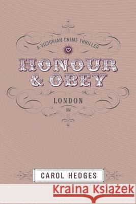 Honour & Obey Carol Hedges 9781523224272 Createspace Independent Publishing Platform