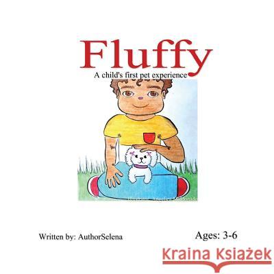 Fluffy: The basics to a child's first pet experience. Maldonado, Angelica 9781523231591 Createspace Independent Publishing Platform