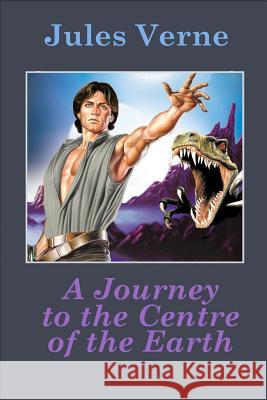 A Journey to the Centre of the Earth Jules Verne 9781523236183 Createspace Independent Publishing Platform