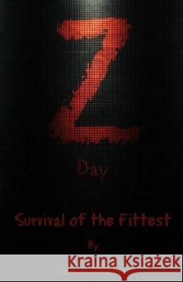 Z Day: Survival of the Fittest Reece Newton 9781523240364