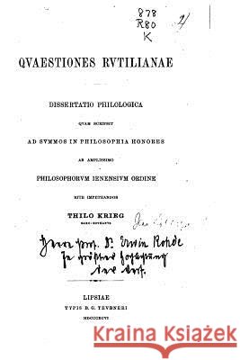 Quaestiones Rutilianae Thilo Krieq 9781523241835