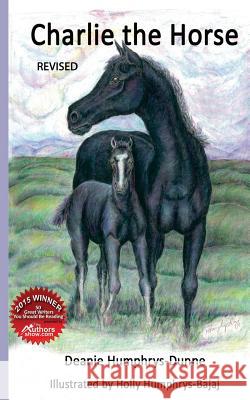 Charlie The Horse Bajaj, Holly Humphrys 9781523248025 Createspace Independent Publishing Platform