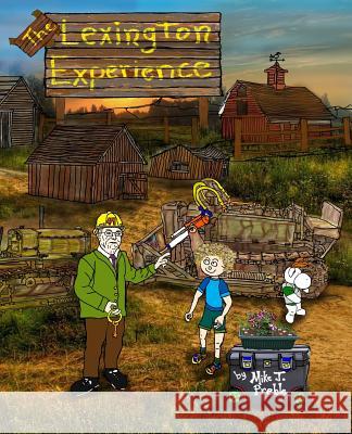 The Lexington Experience MR Mike J. Preble 9781523248704 Createspace Independent Publishing Platform