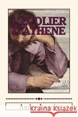 L'ecolier D'athene Jerome, Ballin 9781523253326 Createspace Independent Publishing Platform