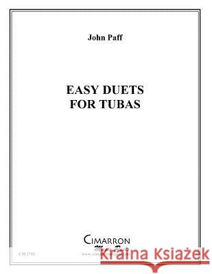 Easy Duets for Tuba John Paff 9781523253746 Createspace Independent Publishing Platform