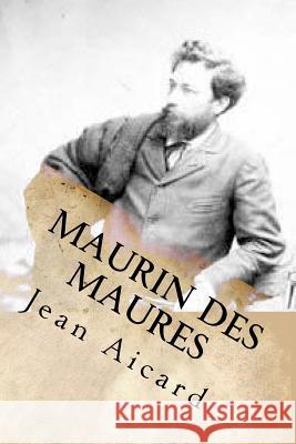 Maurin des Maures Ballin, G-Ph 9781523254279 Createspace Independent Publishing Platform