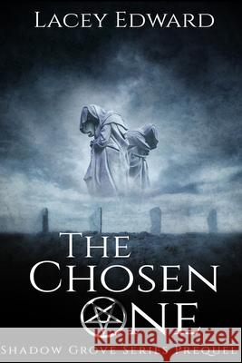 The Chosen One Lacey Edward 9781523255337 Createspace Independent Publishing Platform