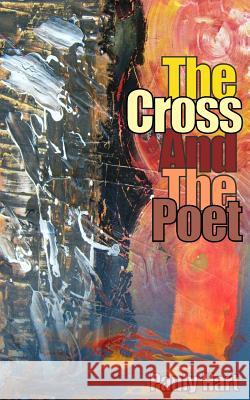 The Cross and The Poet Hart, Pauly 9781523260683 Createspace Independent Publishing Platform