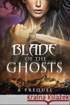 Blade of the Ghosts Jonathan Moeller 9781523261499 Createspace Independent Publishing Platform