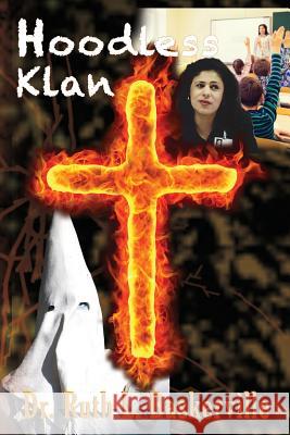 Hoodless Klan Dr Ruth L. Baskerville 9781523263103 Createspace Independent Publishing Platform