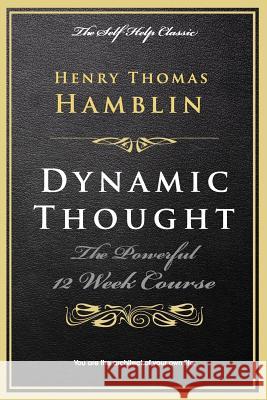 Dynamic Thought Henry Thomas Hamblin 9781523264070 Createspace Independent Publishing Platform