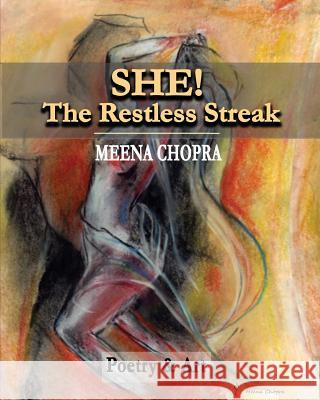 She! The Restless Streak: Poetry & Art Chopra, Meena 9781523268634