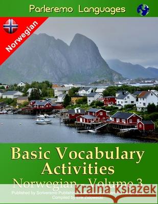 Parleremo Languages Basic Vocabulary Activities Norwegian - Volume 3 Erik Zidowecki 9781523273621 Createspace Independent Publishing Platform