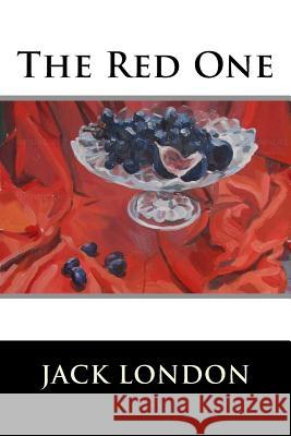 The Red One Jack London 9781523273942 Createspace Independent Publishing Platform