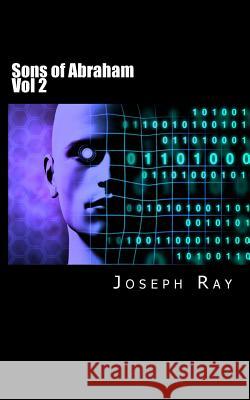 Sons of Abraham Vol 2: Pawns of Terror Joseph Ray 9781523274765 Createspace Independent Publishing Platform