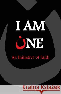 I Am One: An Initiative of Faith Dave Gaffney 9781523274826