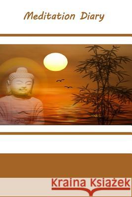 Meditation Diary Tom Alyea 9781523275670 Createspace Independent Publishing Platform