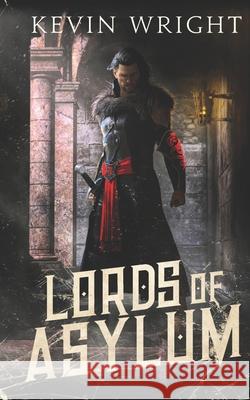 Lords of Asylum Kevin Wright 9781523275755
