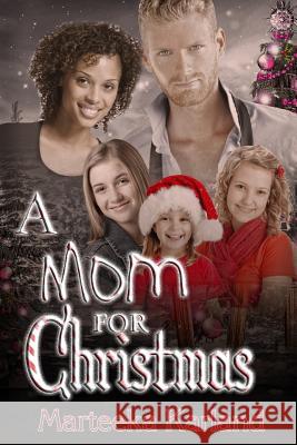 A Mom for Christmas Marteeka Karland 9781523276202 Createspace Independent Publishing Platform