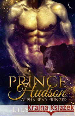 Prince Hudson Lily Cahill 9781523276691