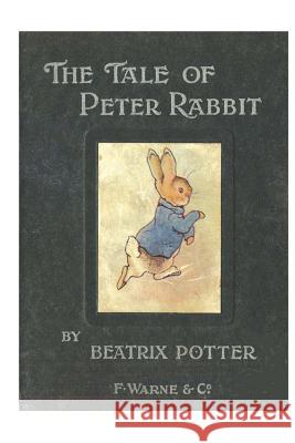 The Tale of Peter Rabbit: Classic Books for Children Beatrix Potter Beatrix Potter 9781523277261 Createspace Independent Publishing Platform