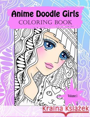 Anime Doodle Girls: Coloring Book Jenny Luan 9781523277667