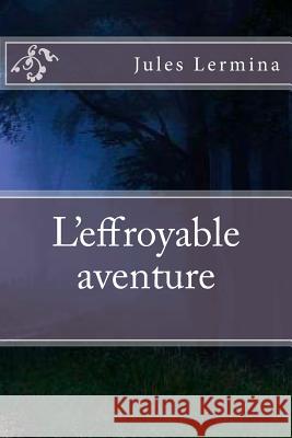 L'effroyable aventure Jerome, Ballin 9781523279920