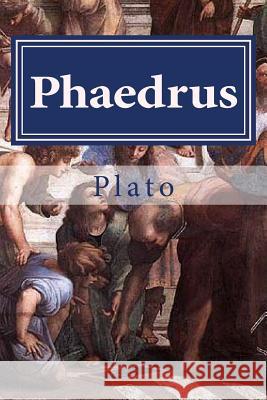 Phaedrus Plato                                    Hollybook                                Thomas Taylor 9781523280209 Createspace Independent Publishing Platform