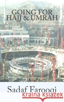 Going for Hajj & Umrah: Time to Turn Back Sadaf Farooqi 9781523281145 Createspace Independent Publishing Platform